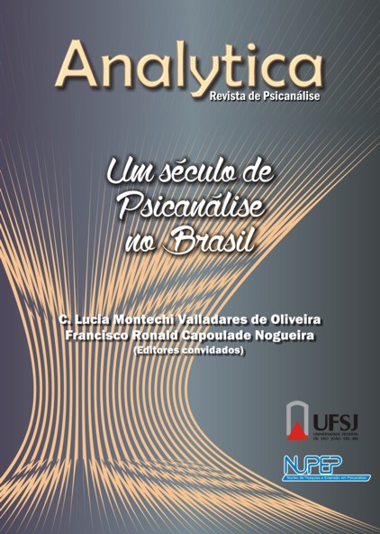 					Visualizar v. 3 n. 4 (2014): Analytica - Revista de Psicanálise - 100 anos de Psicanálise no Brasil
				